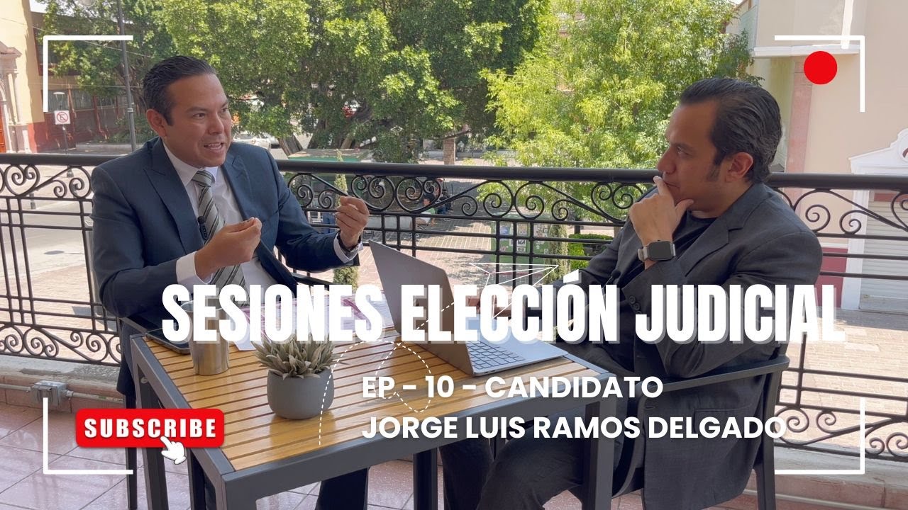 ¿QUIÉN ES JORGE LUIS RAMOS DELGADO? CANDIDATO MAGISTRADO DE CIRCUITO AGS – ELECCIÓN JUDICIAL