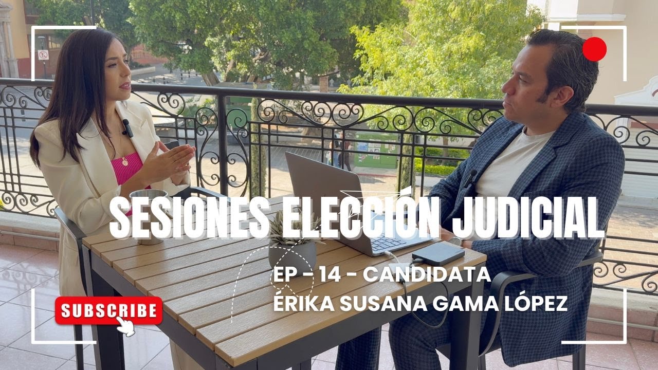 ¿QUIÉN ES ÉRIKA SUSANA GAMA LÓPEZ? CANDIDATA MAGISTRADA DE CIRCUITO AGS – ELECCIÓN JUDICIAL