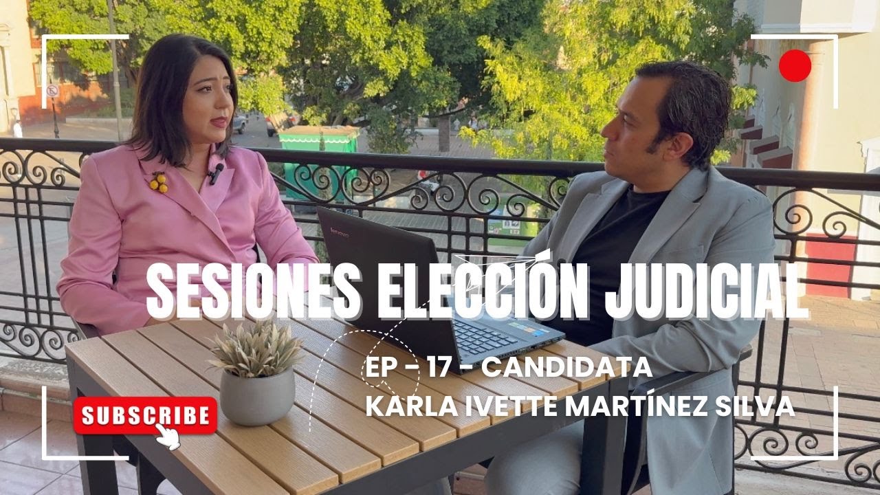 ¿QUIÉN ES KARLA IVETTE MARTÍNEZ SILVA? CANDIDATA MAGISTRADA DE CIRCUITO AGS – ELECCIÓN JUDICIAL